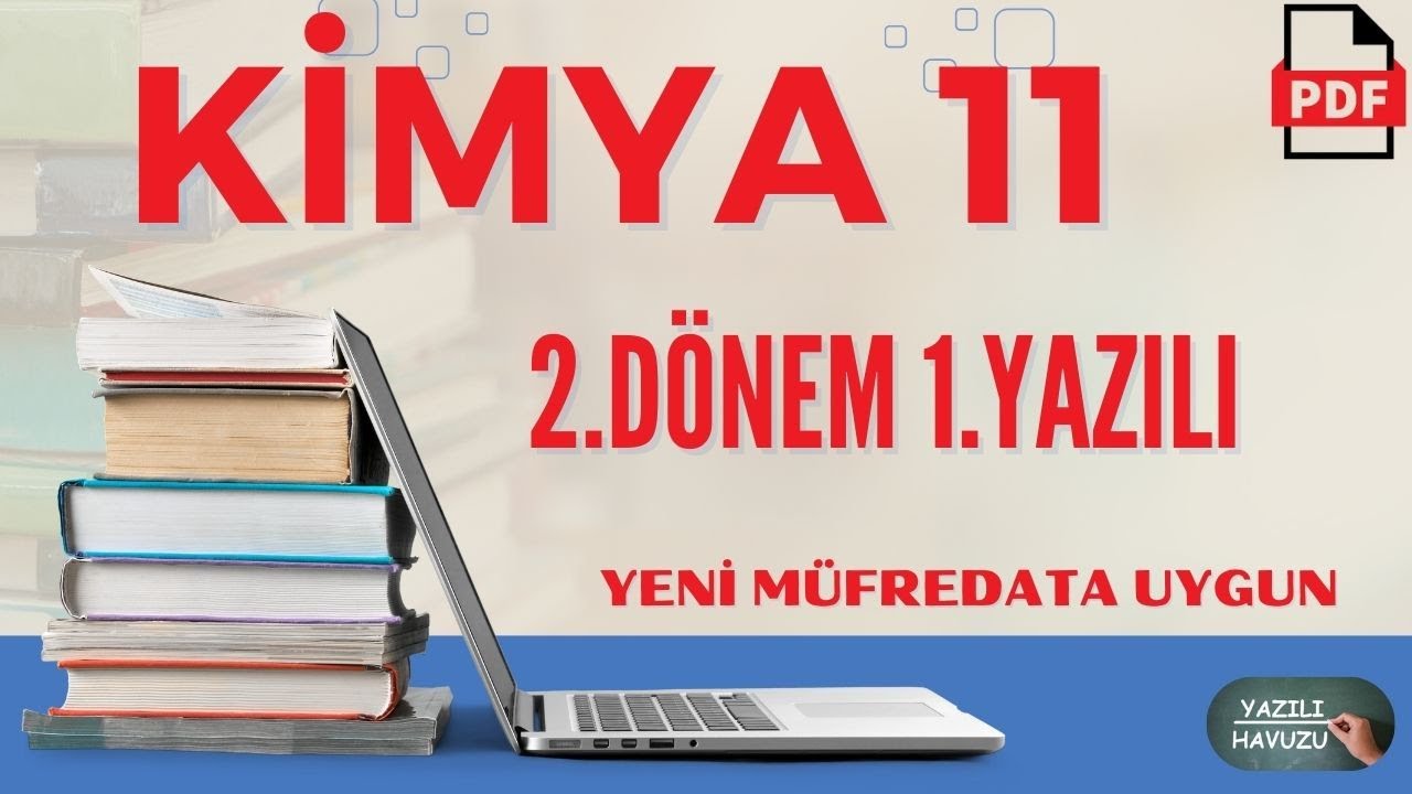 Kimya 11. Sınıf 2. Dönem 1.Yazılı Müfredata Uygun Kimya 11 yazılı (MEB Senaryo)