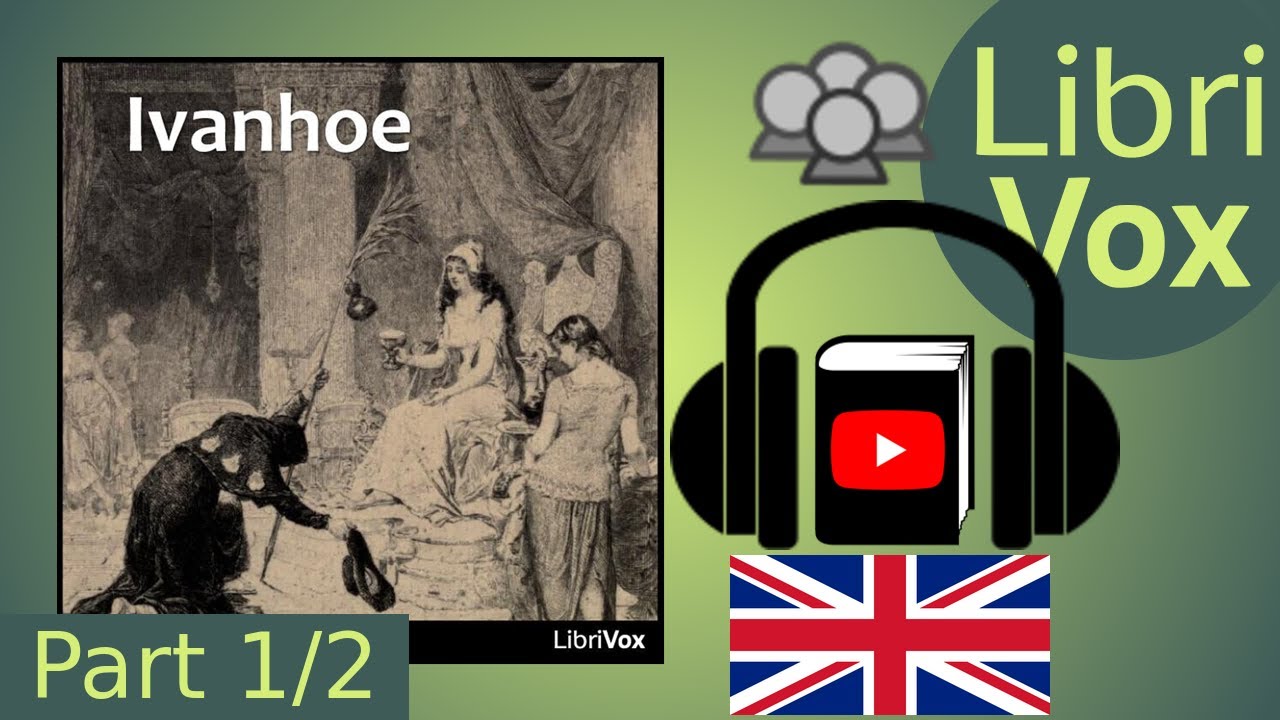 Ivanhoe by Sir Walter SCOTT read by Various Part 1/2 | Full Audio Book
