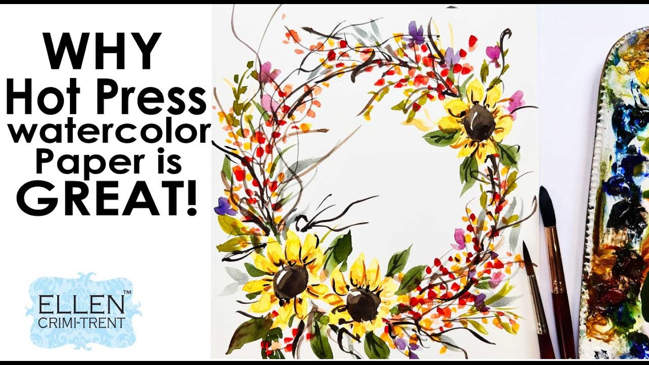 Why you should try  HOt Press Watercolor Paper !