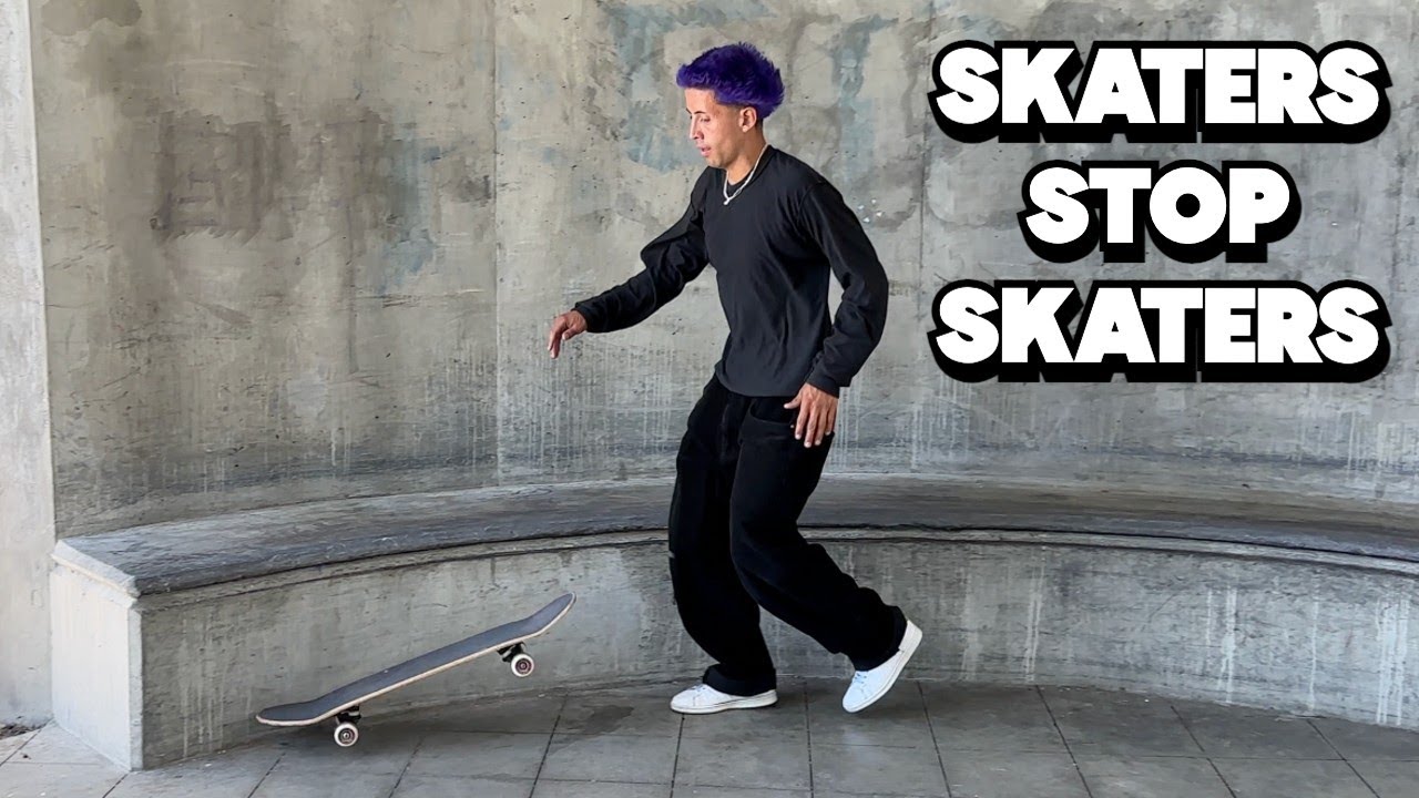 Skaters Stop Skaters From Skating