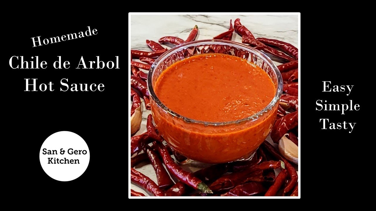 How To Make The Best Homemade Chile de Arbol Hot Sauce!