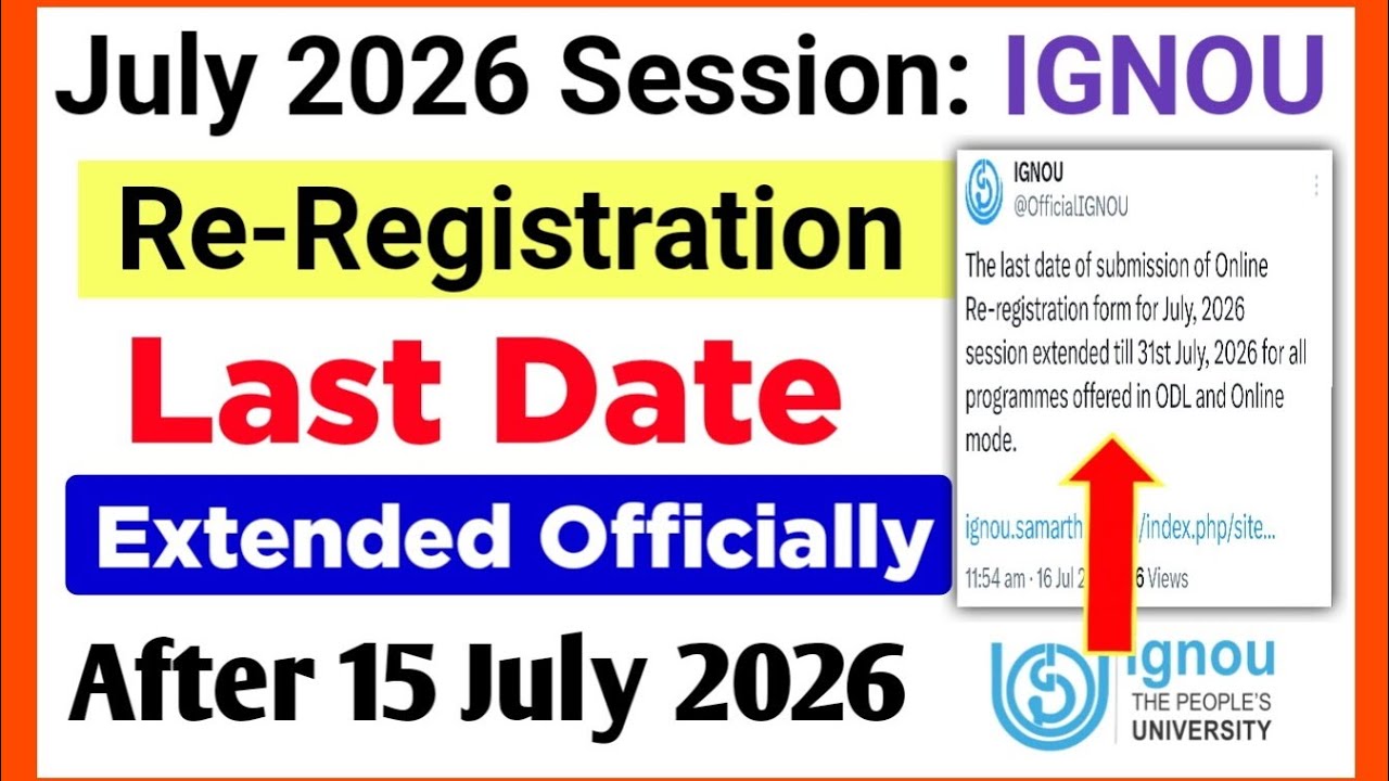 IGNOU July 2026 Re-Registration Last Date Extended Officially | IGNOU Re Registration Last Date 2026