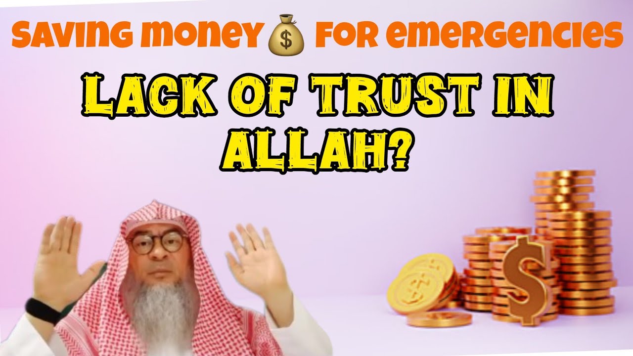 Is saving money for emergency, showing lack of trust in Allah? #Assim #assimalhakeem assim al hakeem