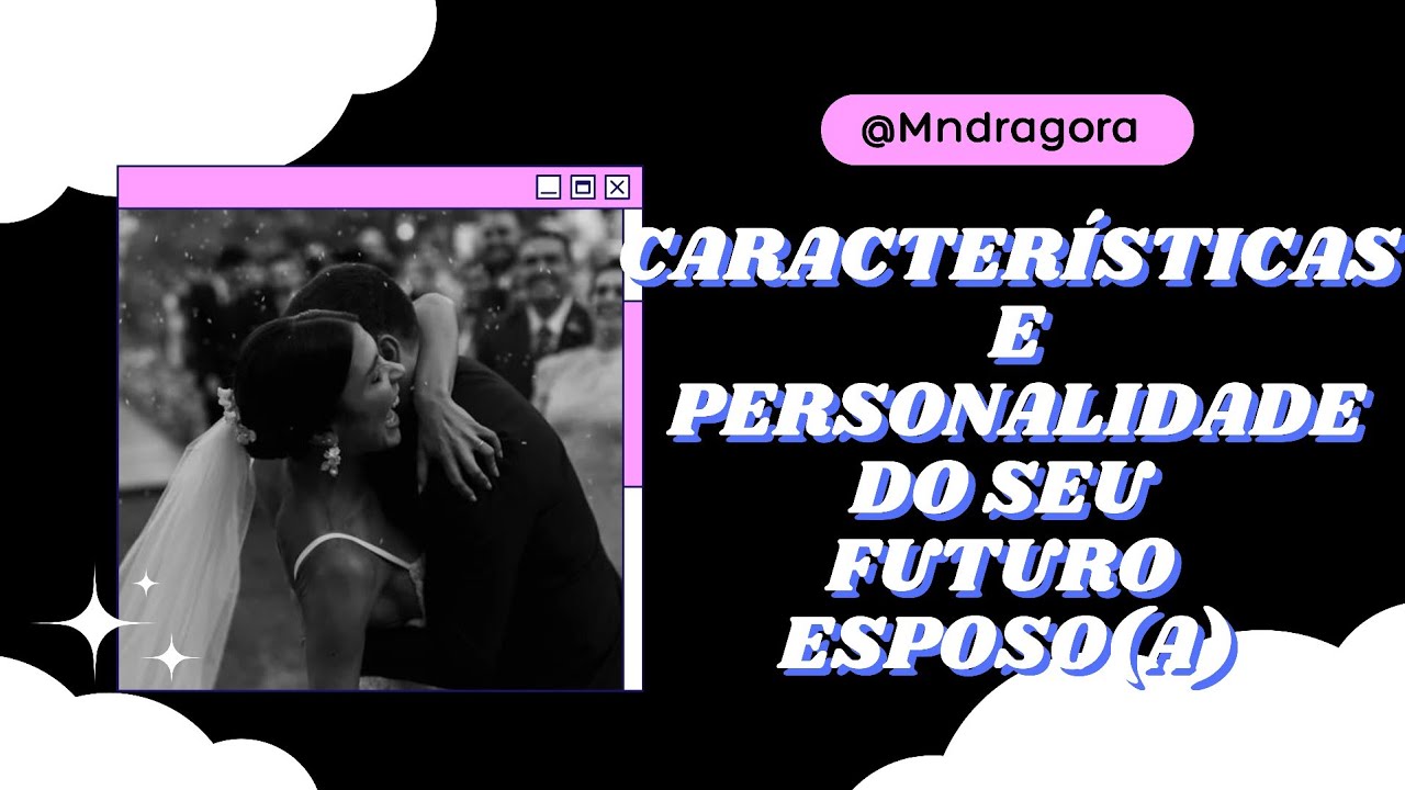 ❤️💍CARACTERÍSTICAS E PERSONALIDADE DO SEU FUTURO ESPOSO(A)!