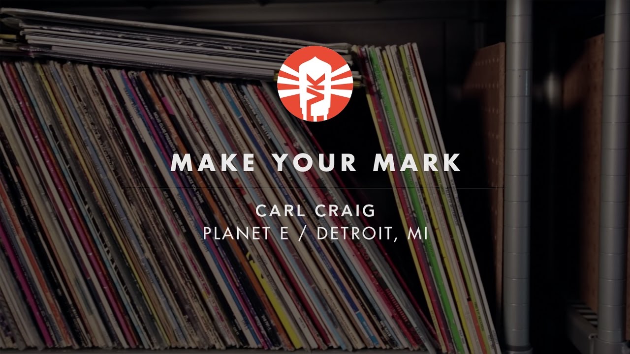 Make Your Mark With Carl Craig