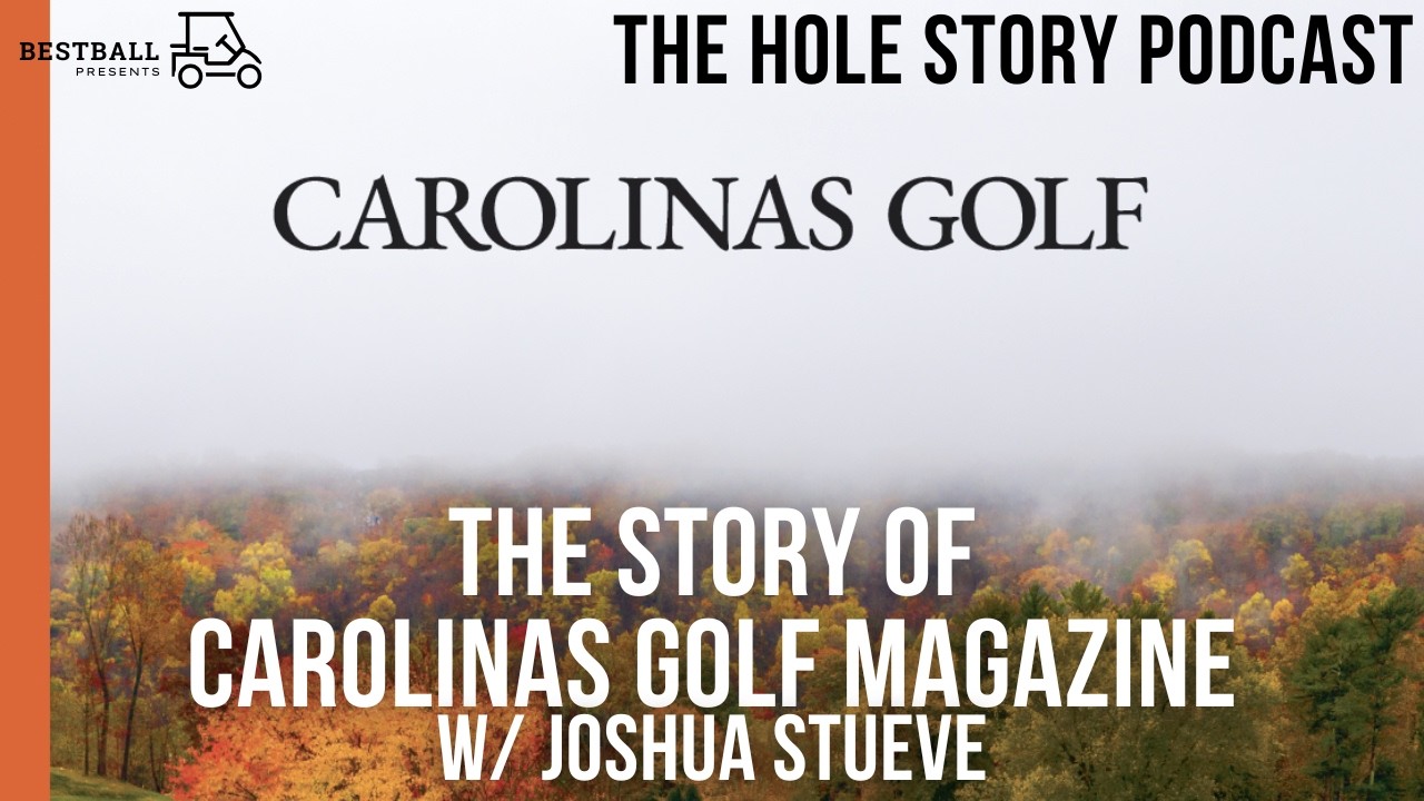 The Story of Carolinas Golf Magazine with Joshua Stueve