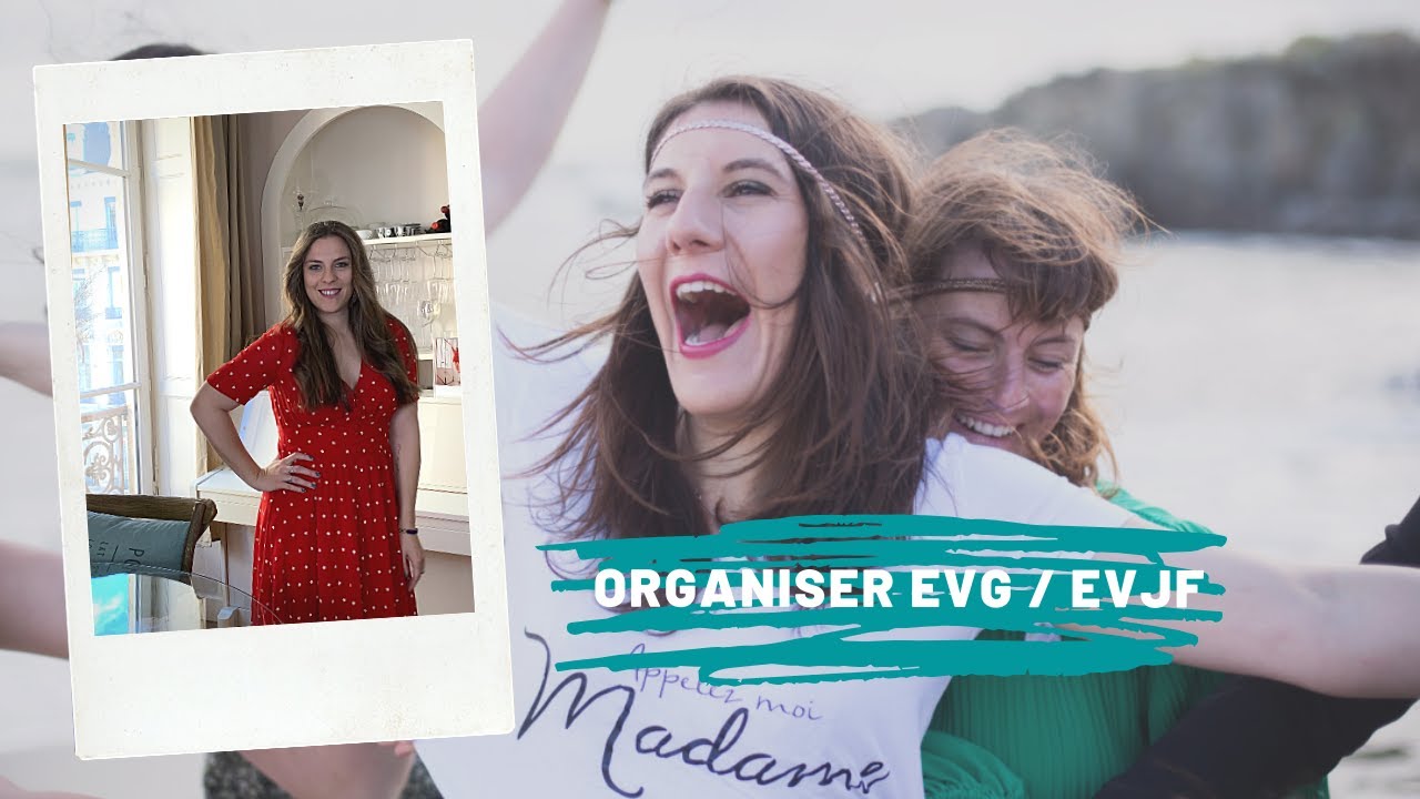 Comment organiser EVG / EVJF !