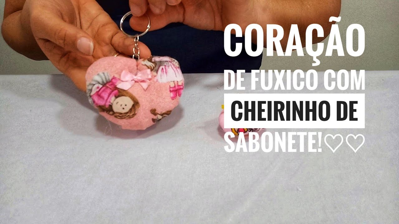 Como fazer Coração ♡de fuxico  chaveiro cheiro de sabonete