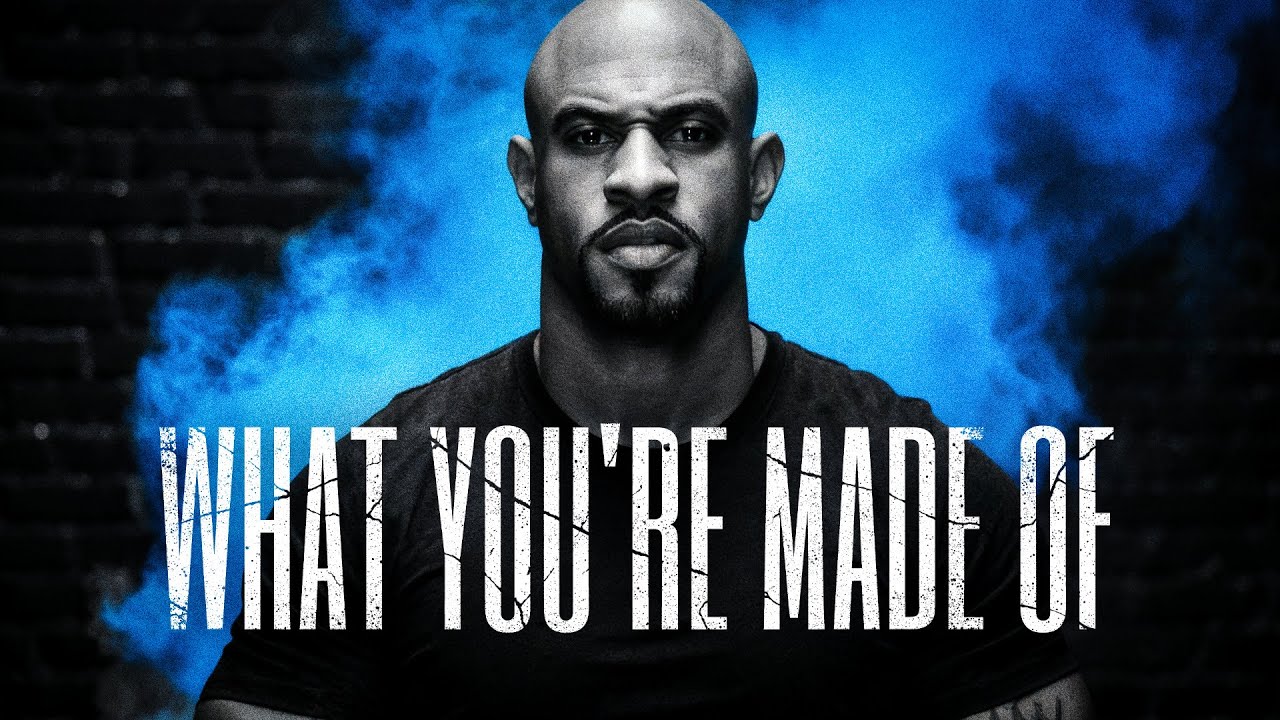 WHAT YOU'RE MADE OF |  JEREMY ANDERSON MOTIVATION