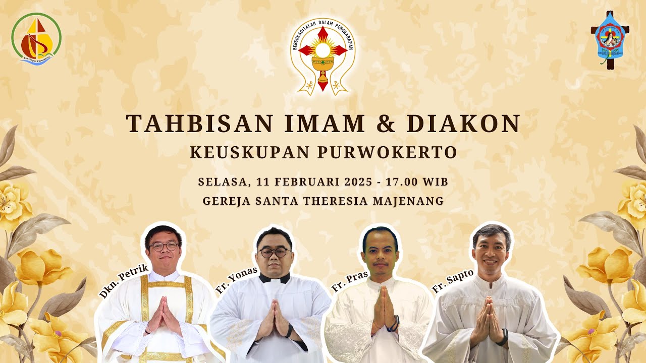 Tahbisan Imam & Diakon Keuskupan Purwokerto 2025 | Selasa, 11 Februari 2025 - 17.00 WIB