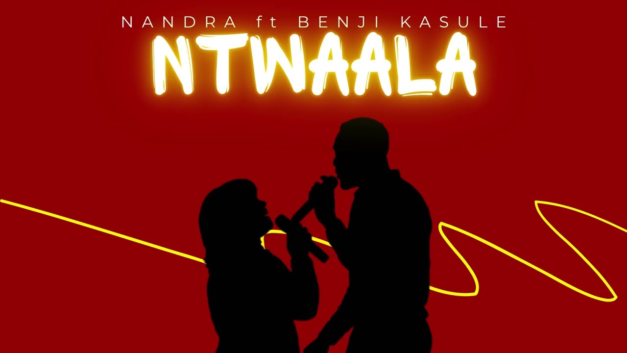 Ntwaala by Nandra ft. Benji Kasule