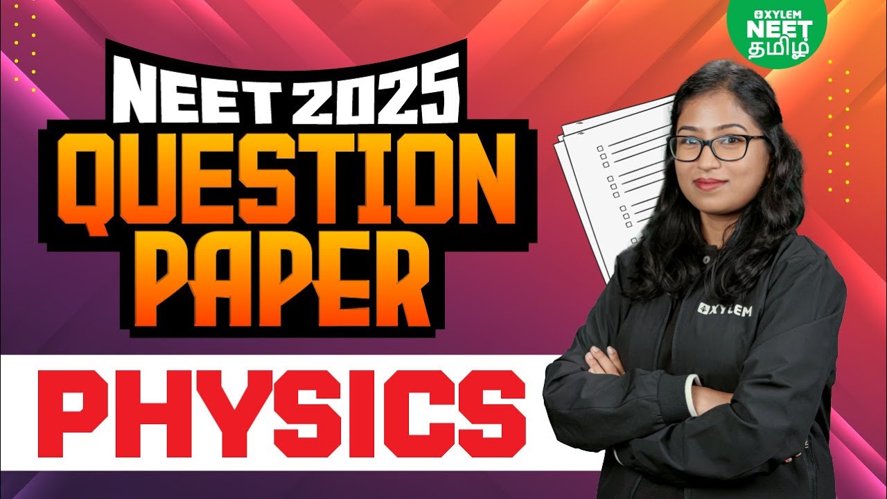 🔥NEET 2025 Question Paper (Physics) Solved✅ | Shobika maam |Xylem NEET Tamil