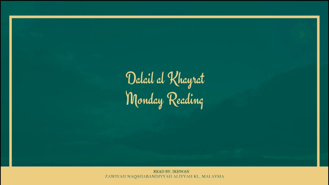 DALAIL AL KHAYRAT (MONDAY)