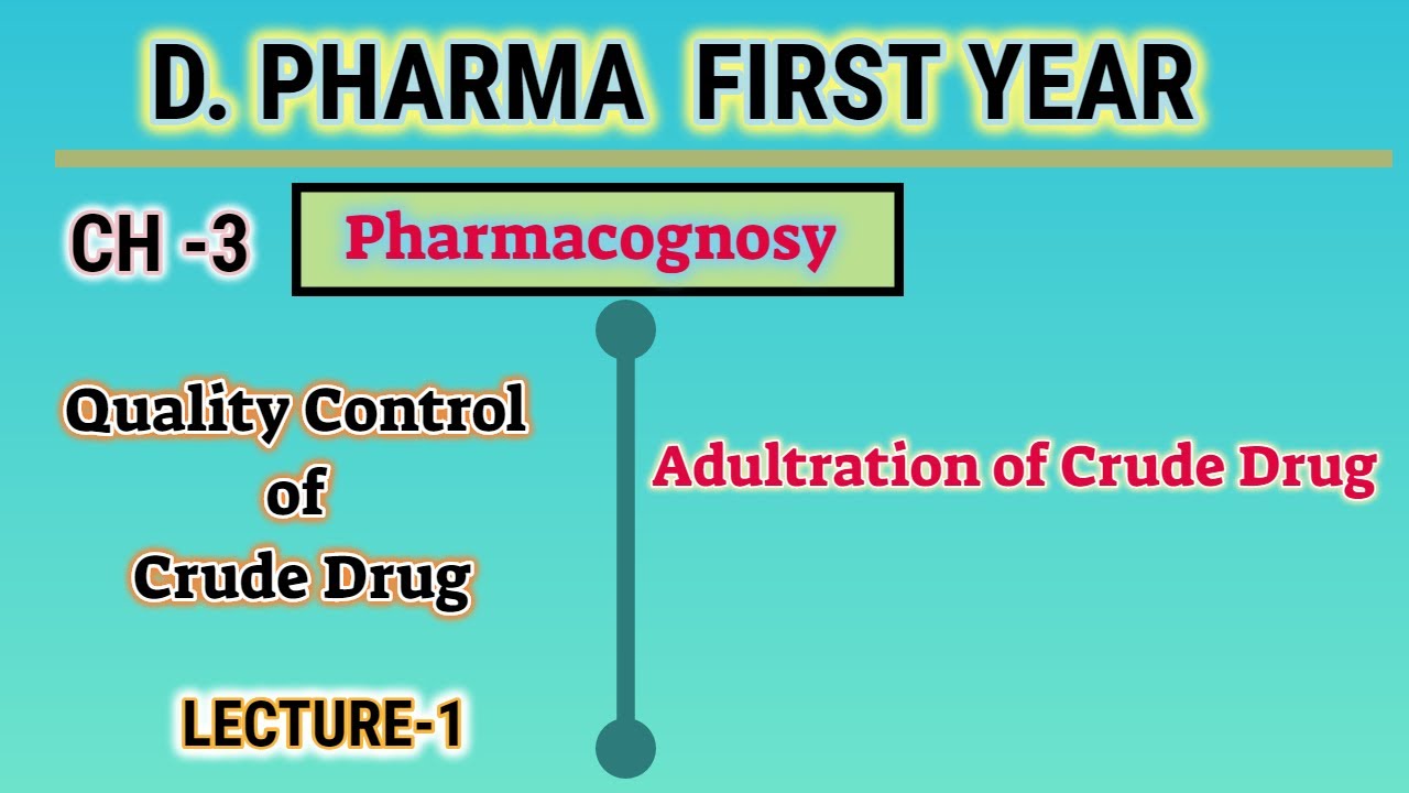 Adulteration of crude drug | Ch-3 | L-1 | Quality control of drug|Pharmacognosy | D.Pharm first year