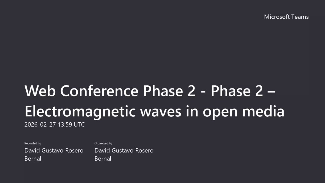 Web Conference 2 – Phase 2: Electromagnetic Waves in Open Media | Electromagnetic Theory and Waves