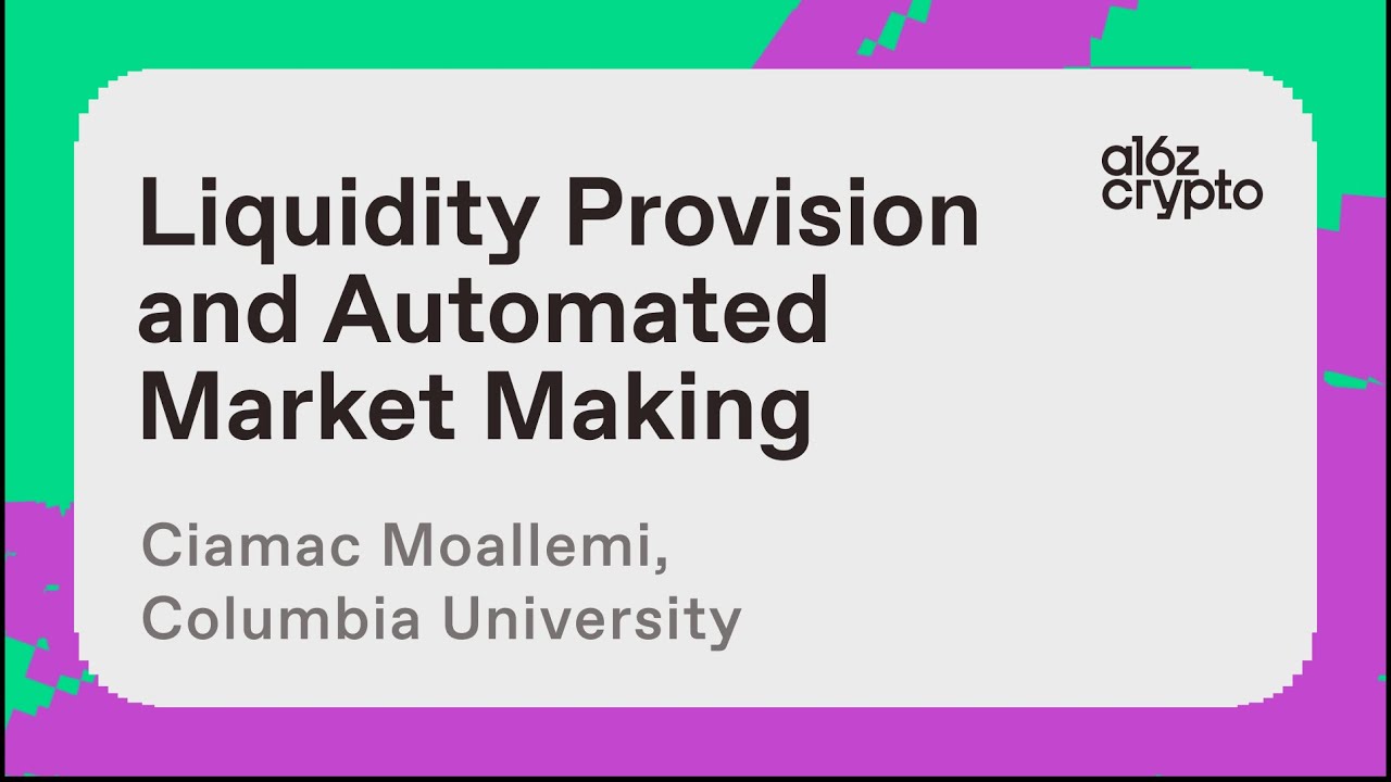 Liquidity Provision and Automated Market Making with Ciamac Moallemi | a16z crypto research talks