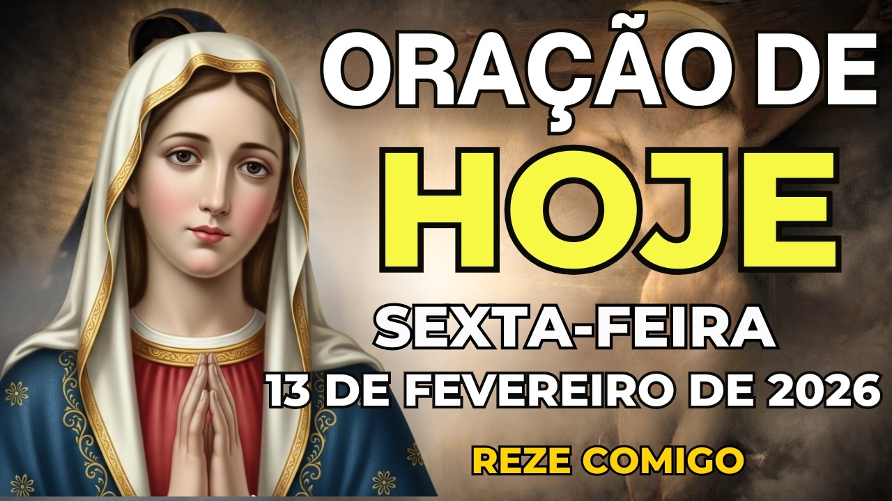 ORAÇÃO DE HOJE PODEROSA (13 DE FEVEREIRO) DEUS É O SEU LIVRAMENTO | SEXTA-FEIRA
