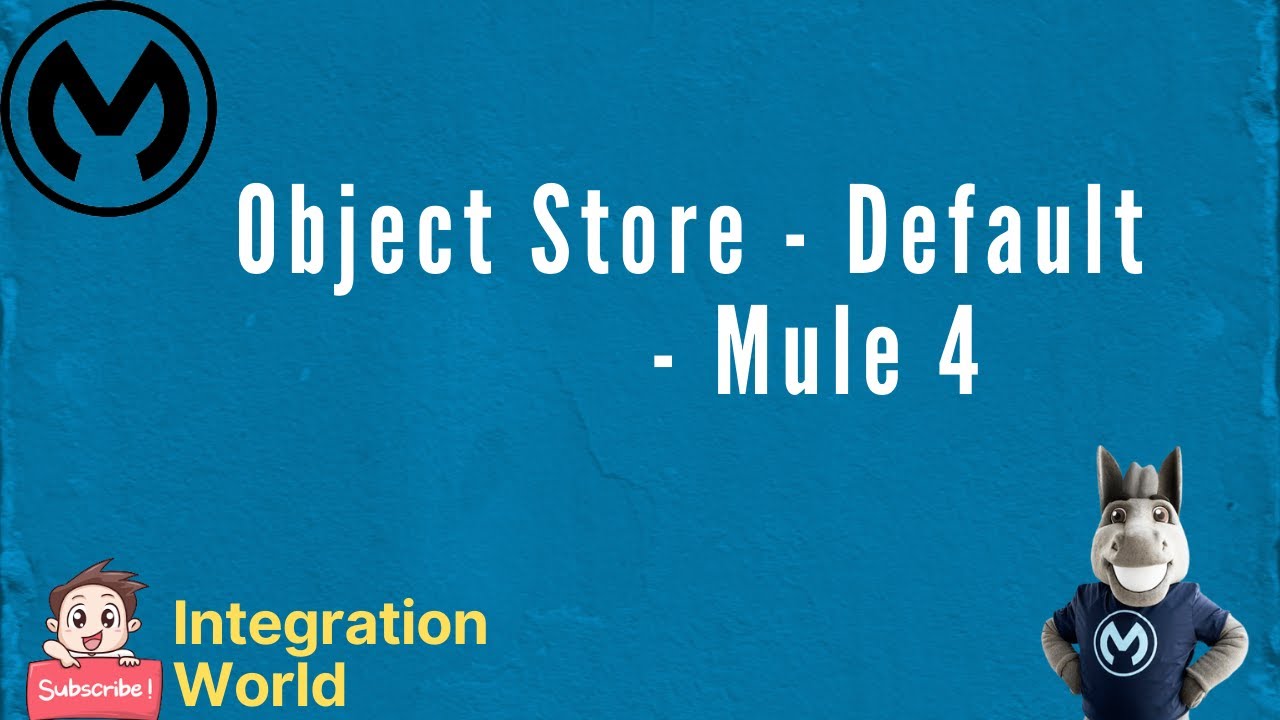 Object Store - Default, Mule 4