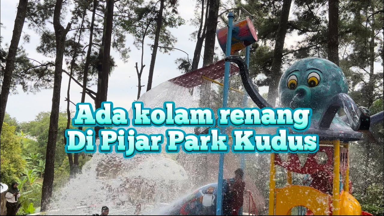 PIJAR PARK KUDUS JAWA TENGAH