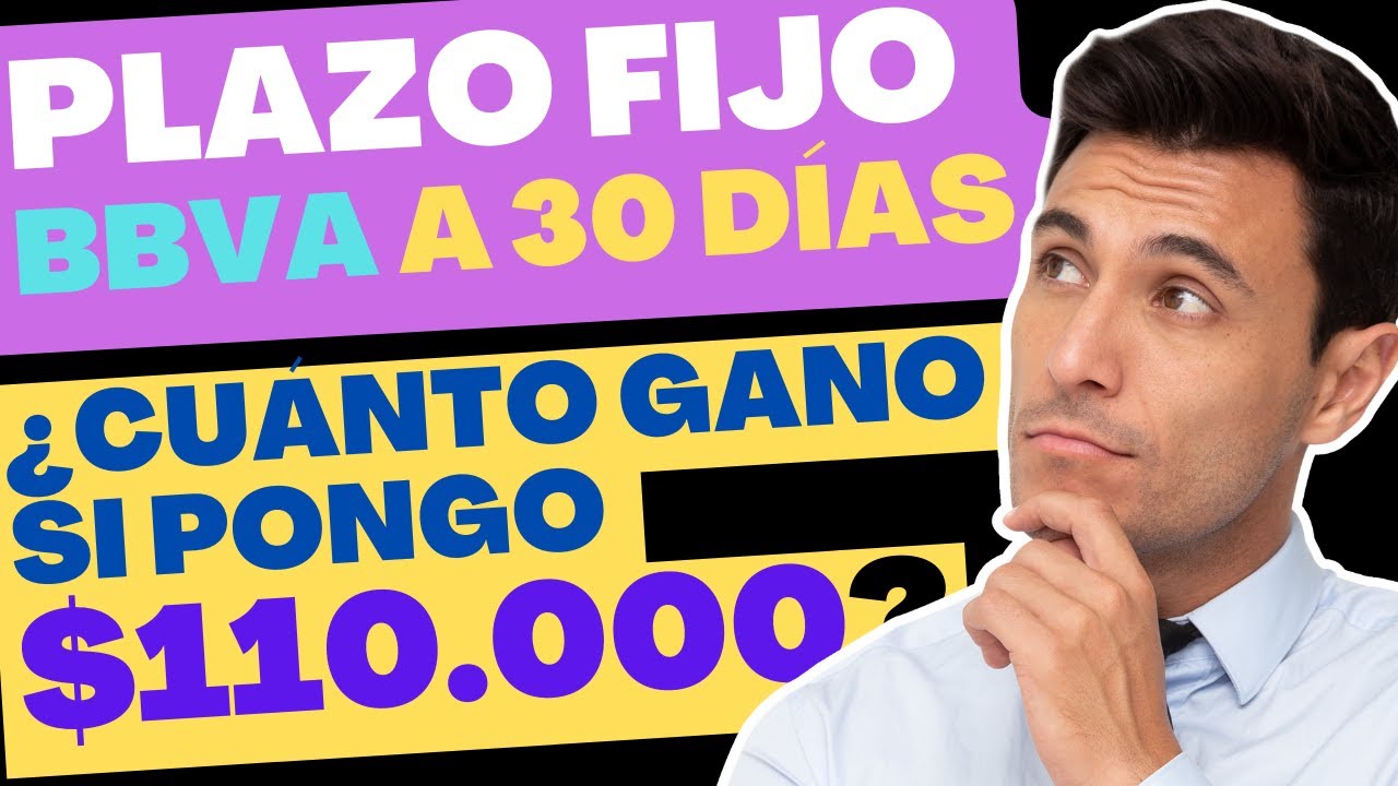 🛑 PLAZO FIJO Banco BBVA paga m&aacute;s! ✅ &iquest;Cu&aacute;nto gano si hoy invierto $110.000 a 30 d&iacute;as?