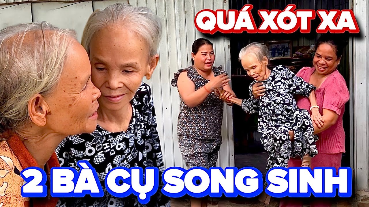 Xót Xa 2 Bà Cụ Song Sinh Quyết Không Lấy Chồng Vì Điều Này