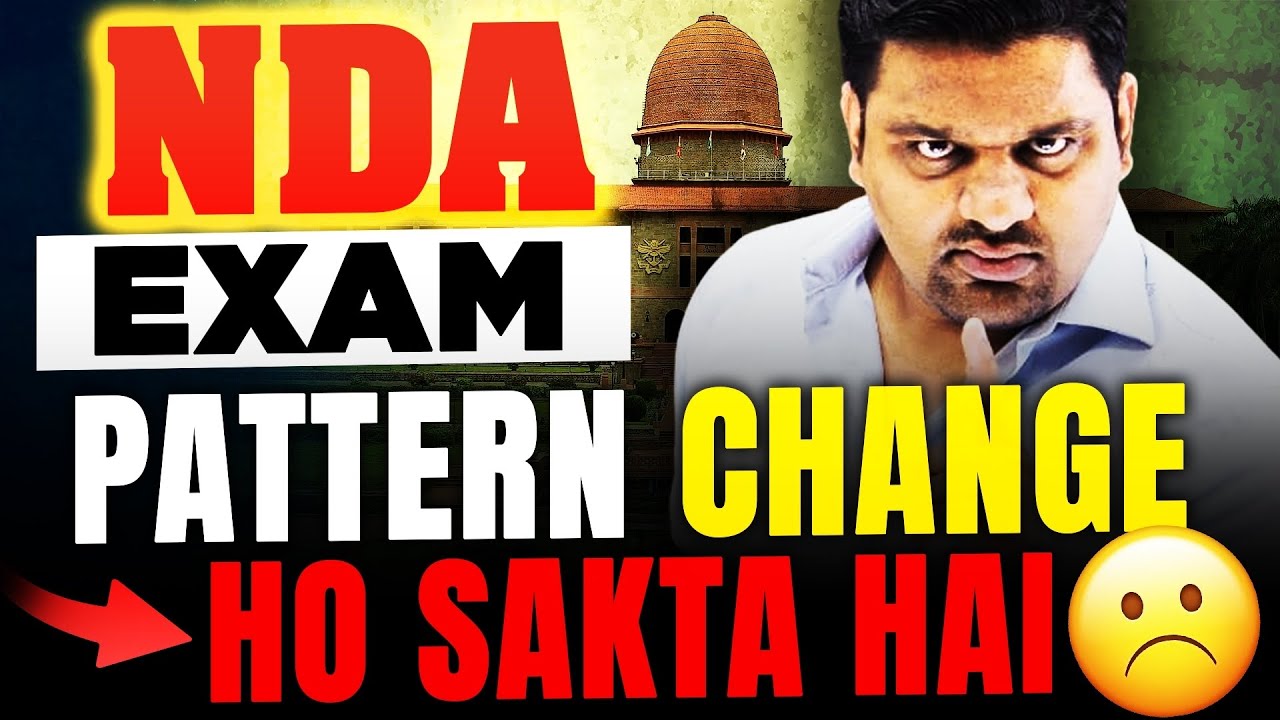 NDA 1 2024 Exam Pattern Changed! 😱 NDA 1 2024 Exam Pattern 😎 NDA 1 2024 Exam ❤️ (No Clickbait)