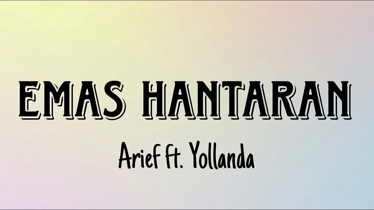 Emas Hantaran - Arief ft. Yollanda | Lirik Lagu