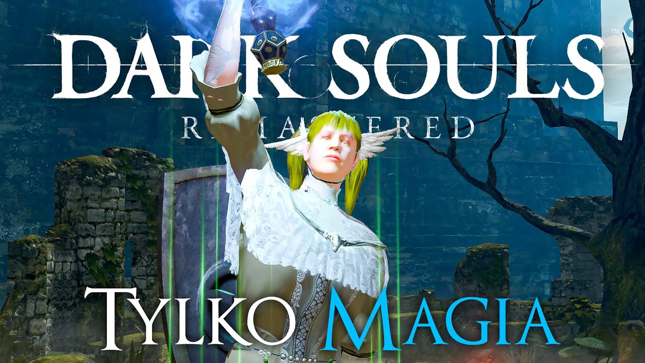 Przeszedłem Dark Souls Tylko MAGIĄ!