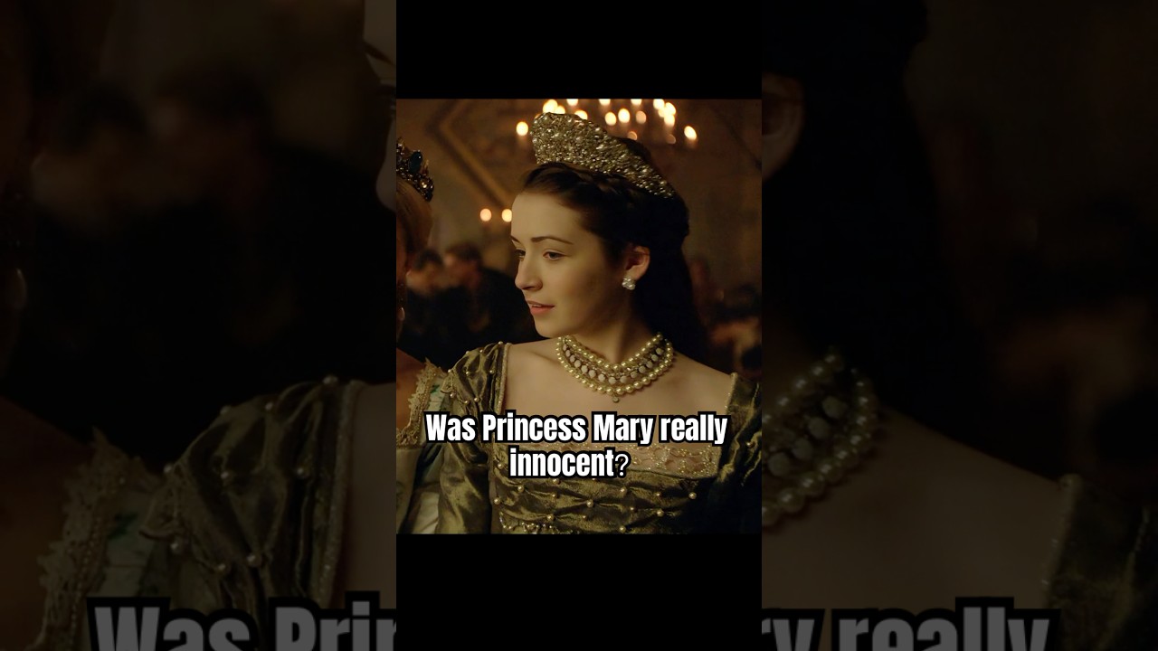 Was Princess Mary really innocent？#shorts #shortvideo #series #drama