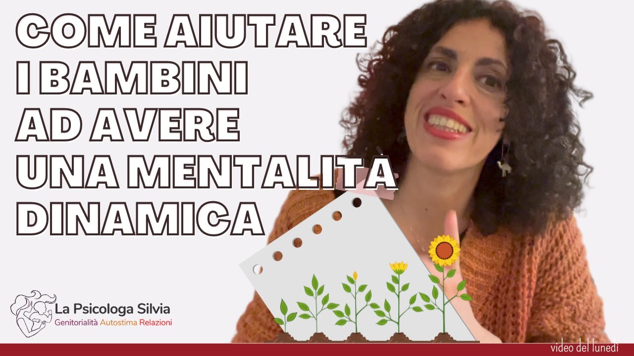 Mindset di crescita: come aiutare i bambini ad avere una mentalità dinamica