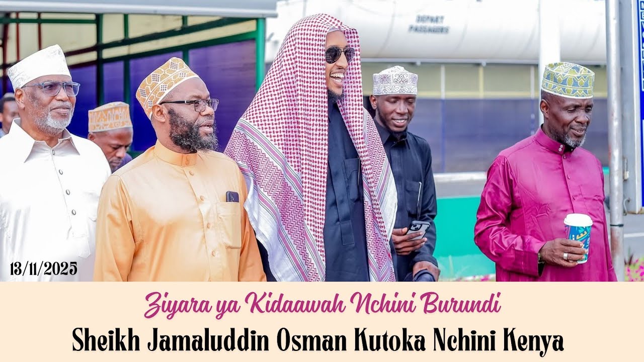 ZIYARA YA KIDAAWAH NCHINI BURUNDI YA SHEIKH JAMALUDDIN OSMAN KUTOKA NCHINI KENYA 13 novembre 2025
