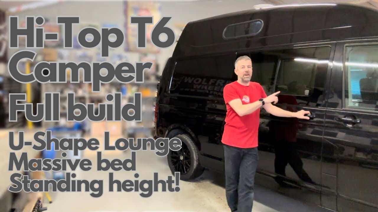 Hi Top VW T6 Camper. От фургона до очень практичного кемпера.