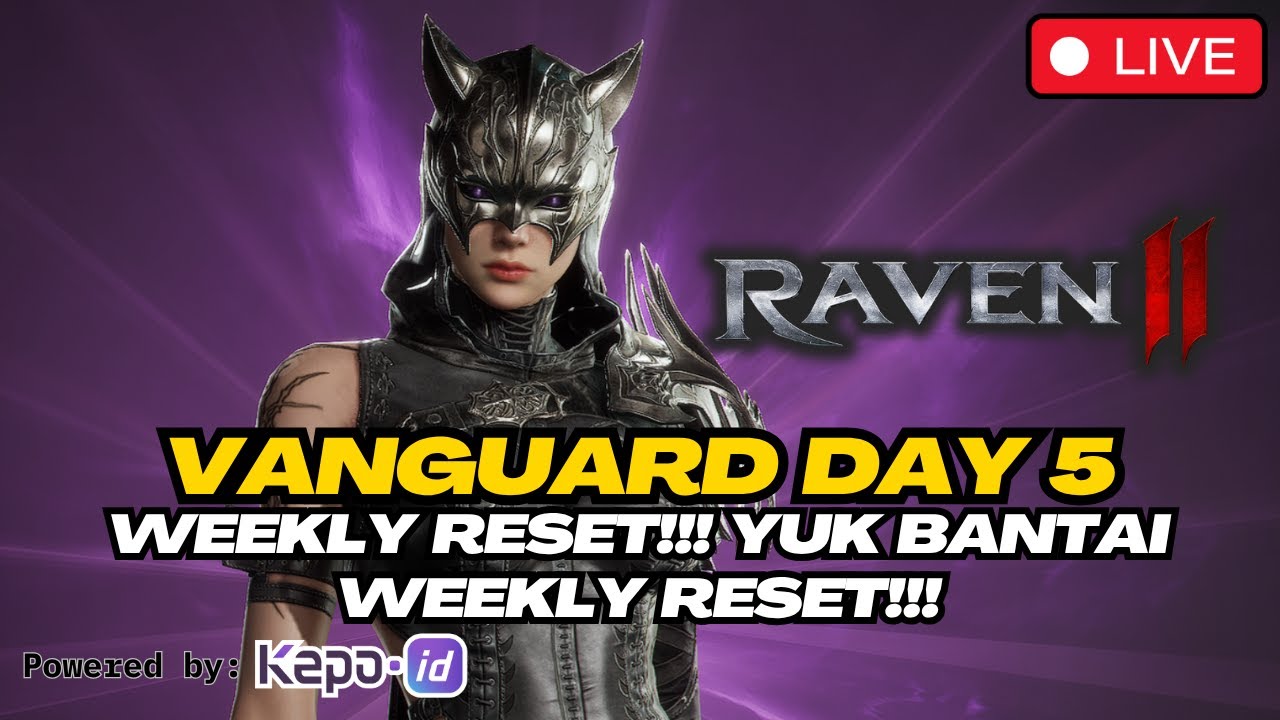 VANGUARD DAY 5‼️WEEKLY RESET GUYS SAATNYA BANTAI AKTIFITAS MINGGUAN⁉️RAVEN 2 GLOBAL