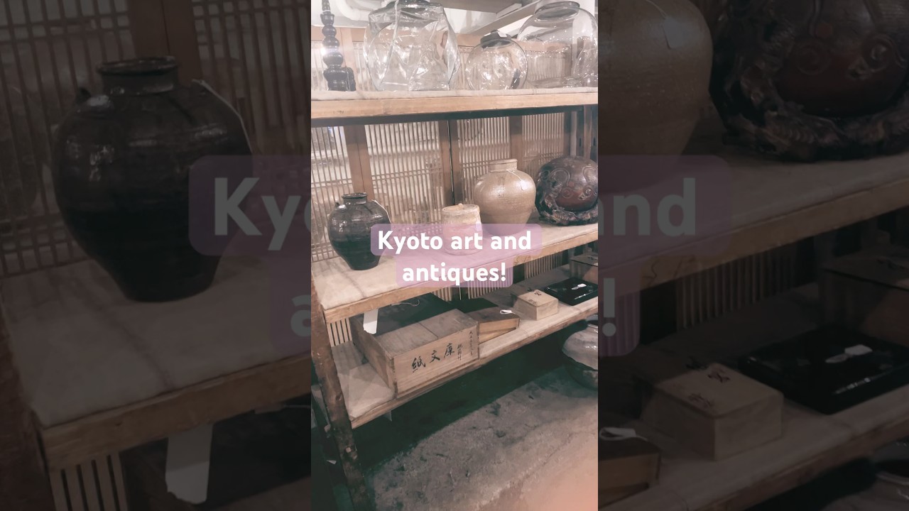 Kyoto art and antiques! A amazing place to buy Japanese, cheap things!