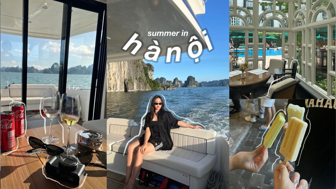 (vlog) mùa hè ở hà nội ra sao? đi đạp vịt, làm nến, du thuyền ở hạ long...