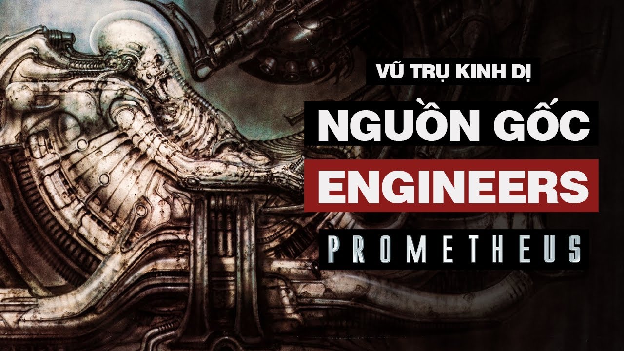 Nguồn Gốc Các Engineers Trong Vũ Trụ Alien - Kẻ Gieo Mầm Cho Xenomorphs Là Ai? | #VuTruKinhDi