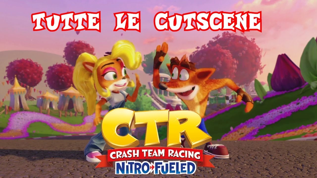 CTR CRASH TEAM RACING NITRO FUELED - TUTTE LE CUTSCENE ( ADVENTURE MODE )  - ITA