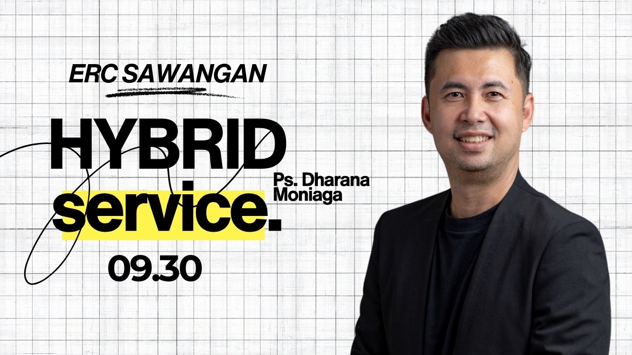 HYBRID SERVICE | Ps. Dharana Moniaga | ERC Sunday Service  ~ 09.30