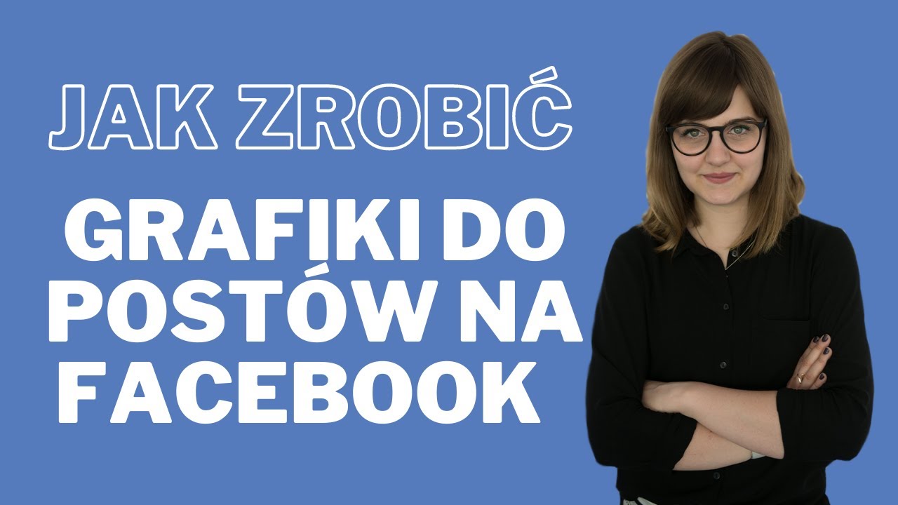 Jak zrobić grafiki do postów na Facebook'u | Canva