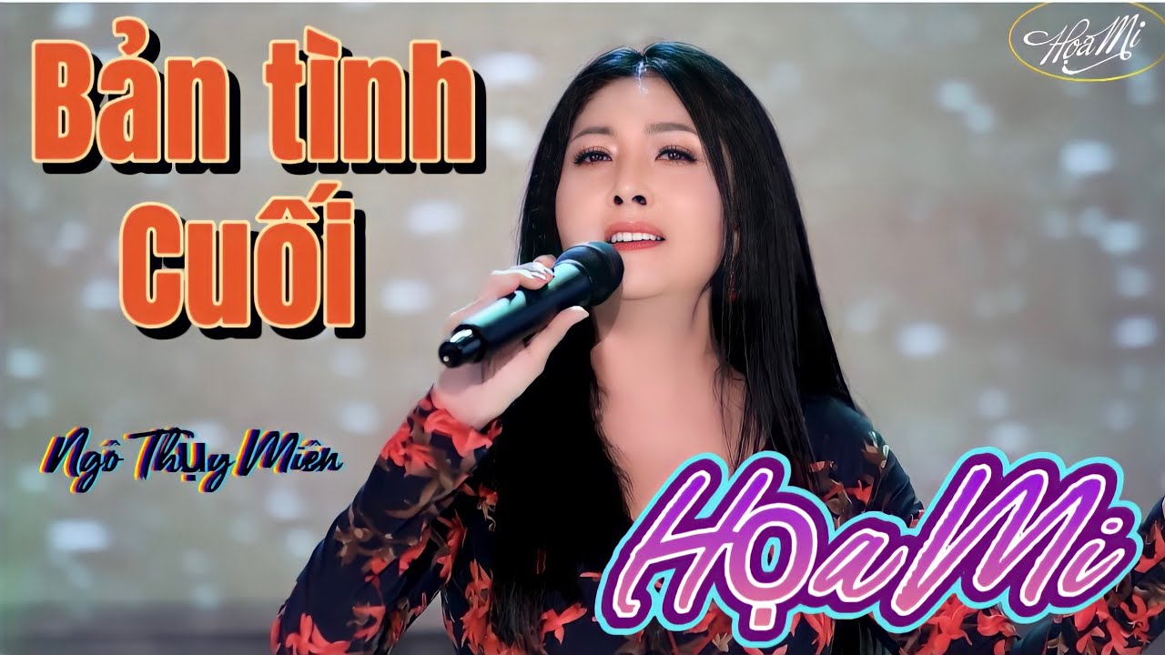 Bản Tình Cuối | Ngô Thụy Miên | Họa Mi