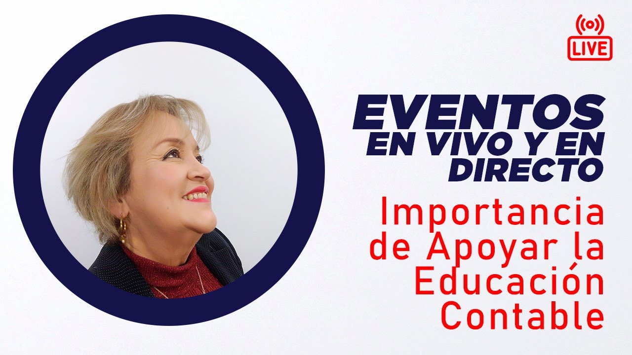 482. Importancia de Apoyar la Educaci&oacute;n Contable