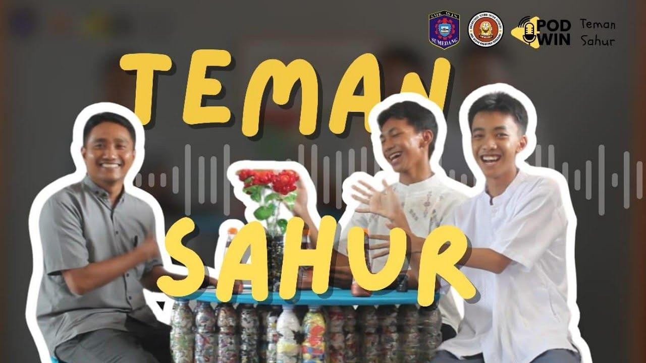 TEMAN SAHUR EPS.1 | BULAN RAMADHAN #PODWIN