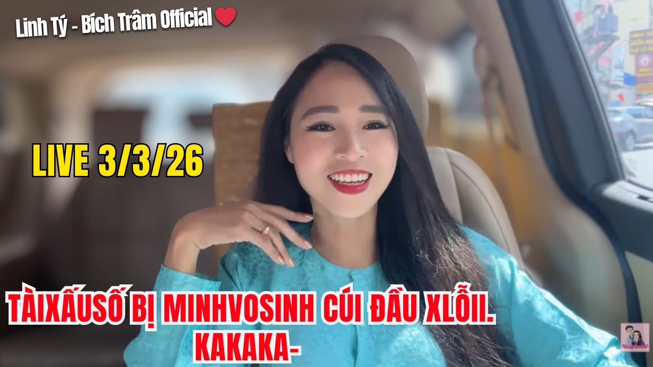 Linh Tý - Bích Trâm Official đang phát trực tiếp!