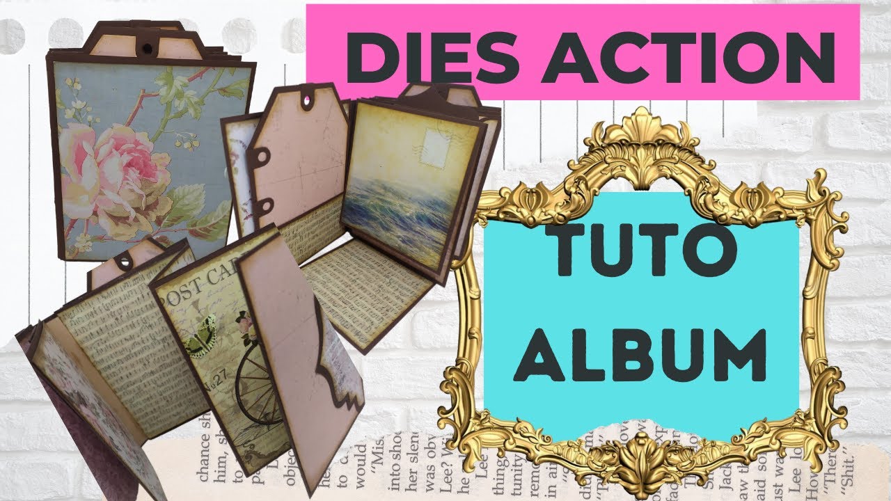 Tuto  Album facile  avec  le nouveau die de chez Action sans mesure 30 photos
