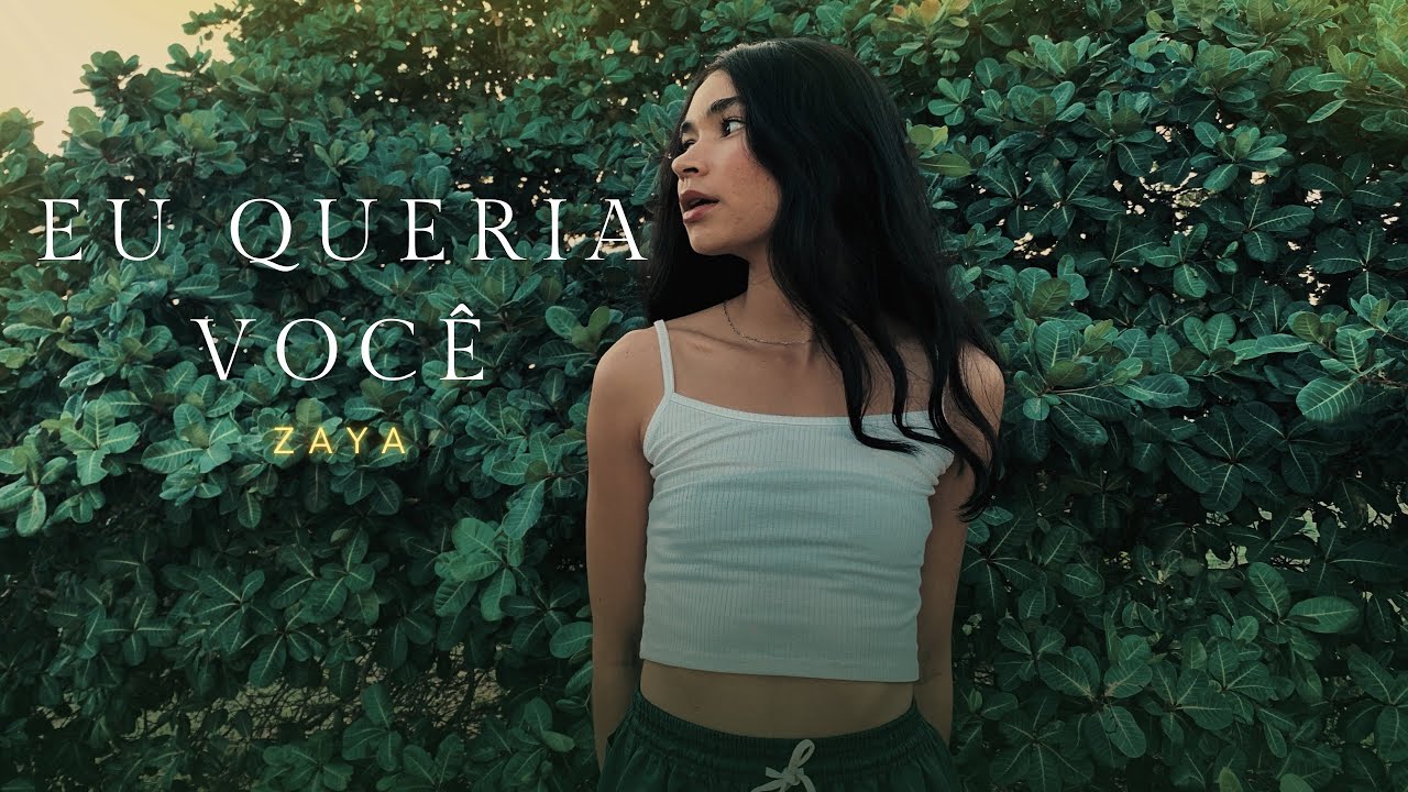 zaya- Eu queria você (clipe official)
