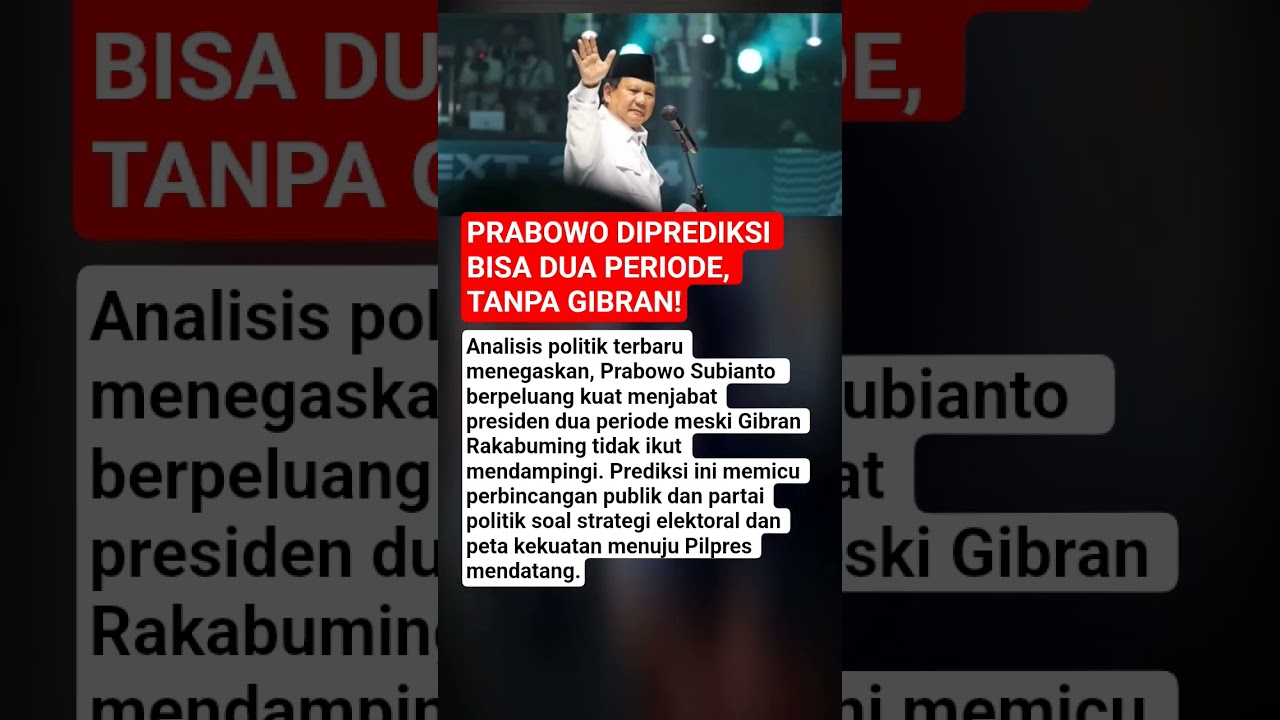 Prabowo Diprediksi Bisa Dua Periode, Tanpa Gibran!