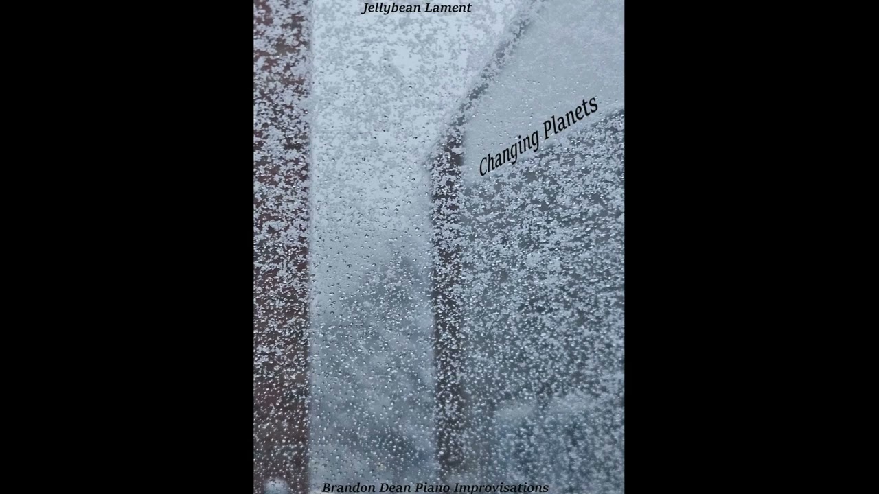 Changing Planets - Jelly Bean Lament