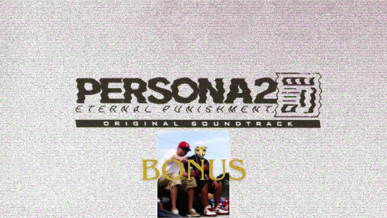 Persona 2 Eternal Punishment (SoundTrack Samples)(TheWizardVersion) [ BONUS ]