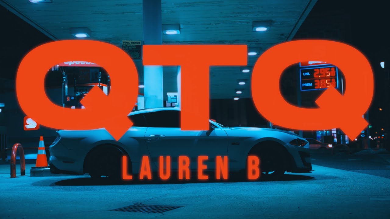 QTQ x Lauren B Ft Layaz