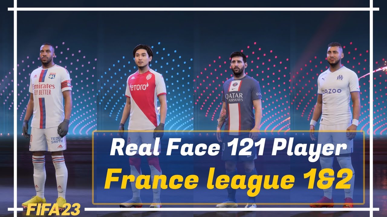 FIFA23 Real Face 121 Players Simple Version【France league 1&2】